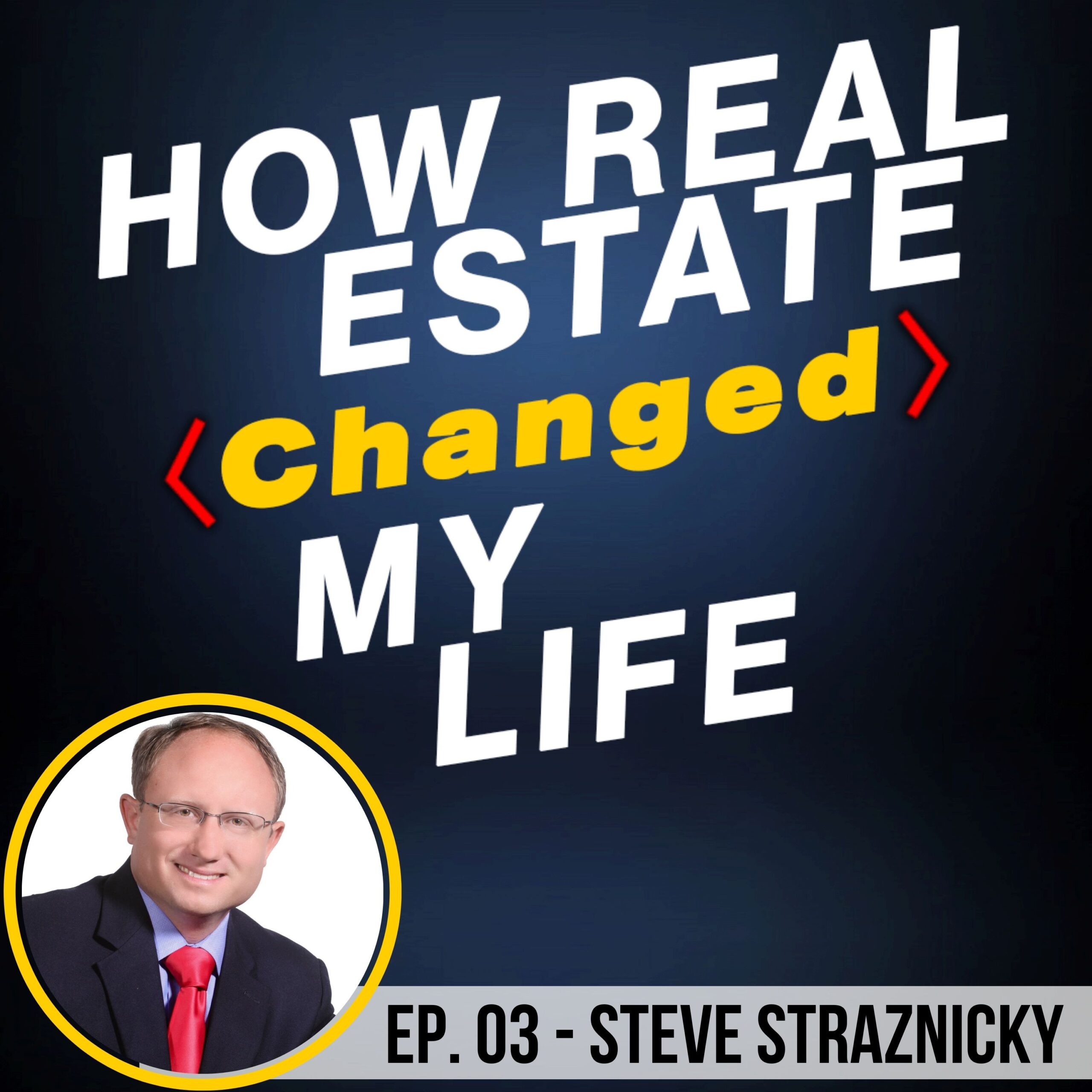 Picture of How Real Estate Changed My Life S1 E3