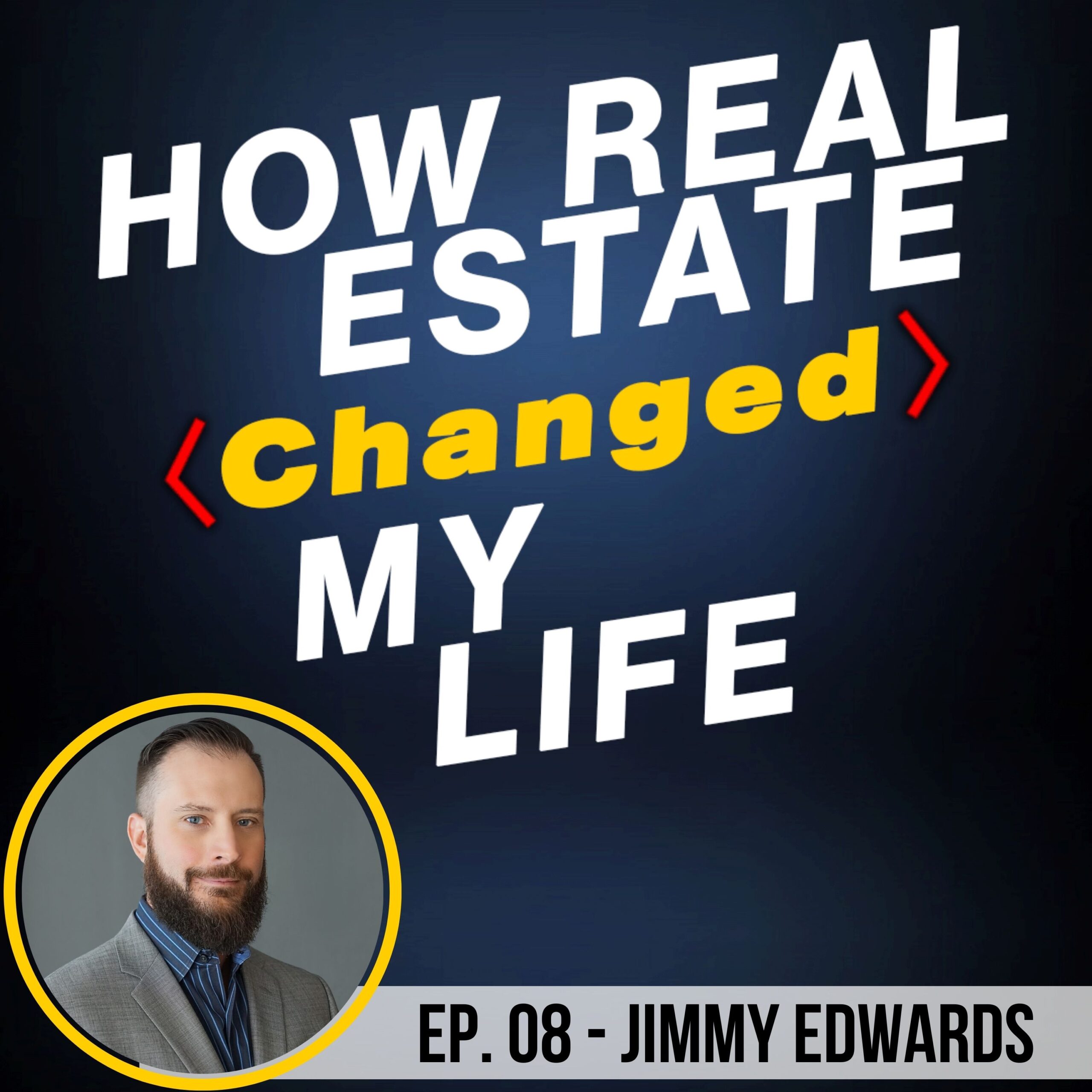 Podcast Image - Season 1 Episode 8: How Flips and Rehabs Make an Impact w/ Jimmy Edwards